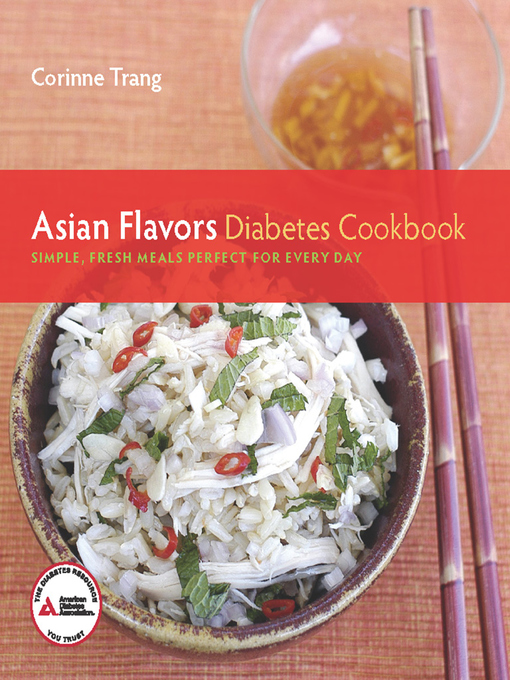 Title details for Asian Flavors Diabetes Cookbook by Corinne Trang - Available